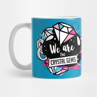 We are the Crystal Gems Mug